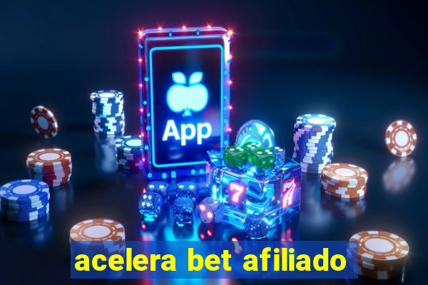 acelera bet afiliado